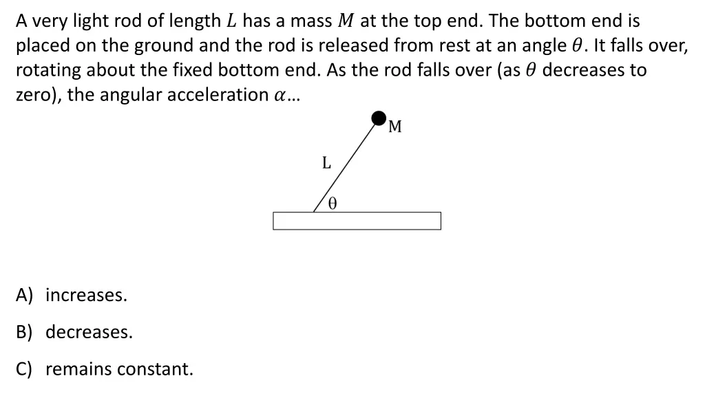 a very light rod of length has a mass