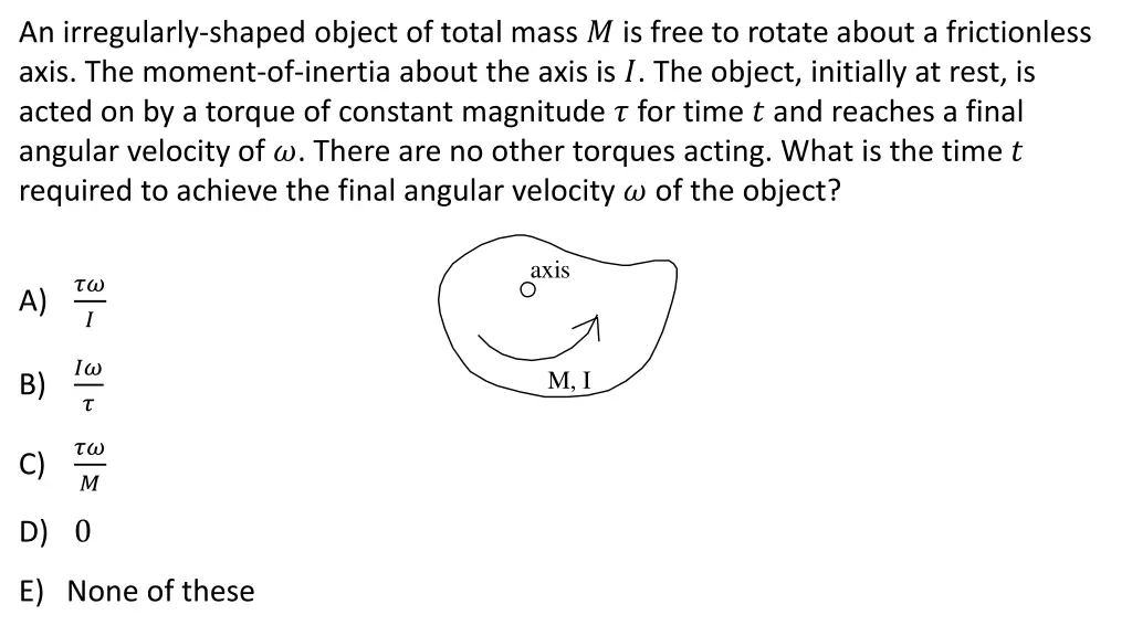 an irregularly shaped object of total mass