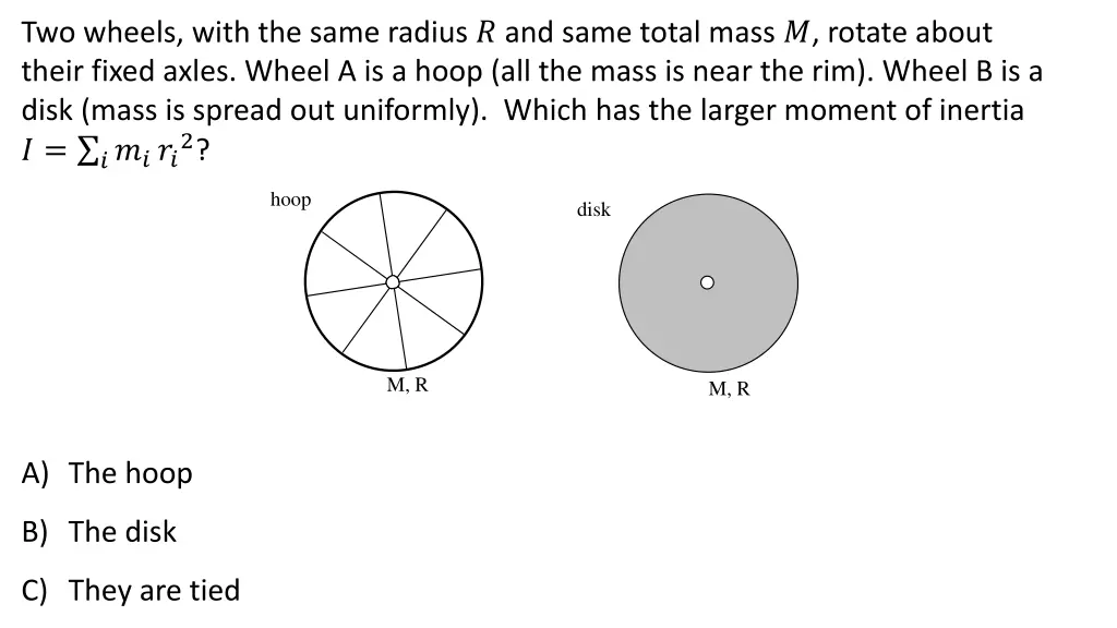 two wheels with the same radius and same total