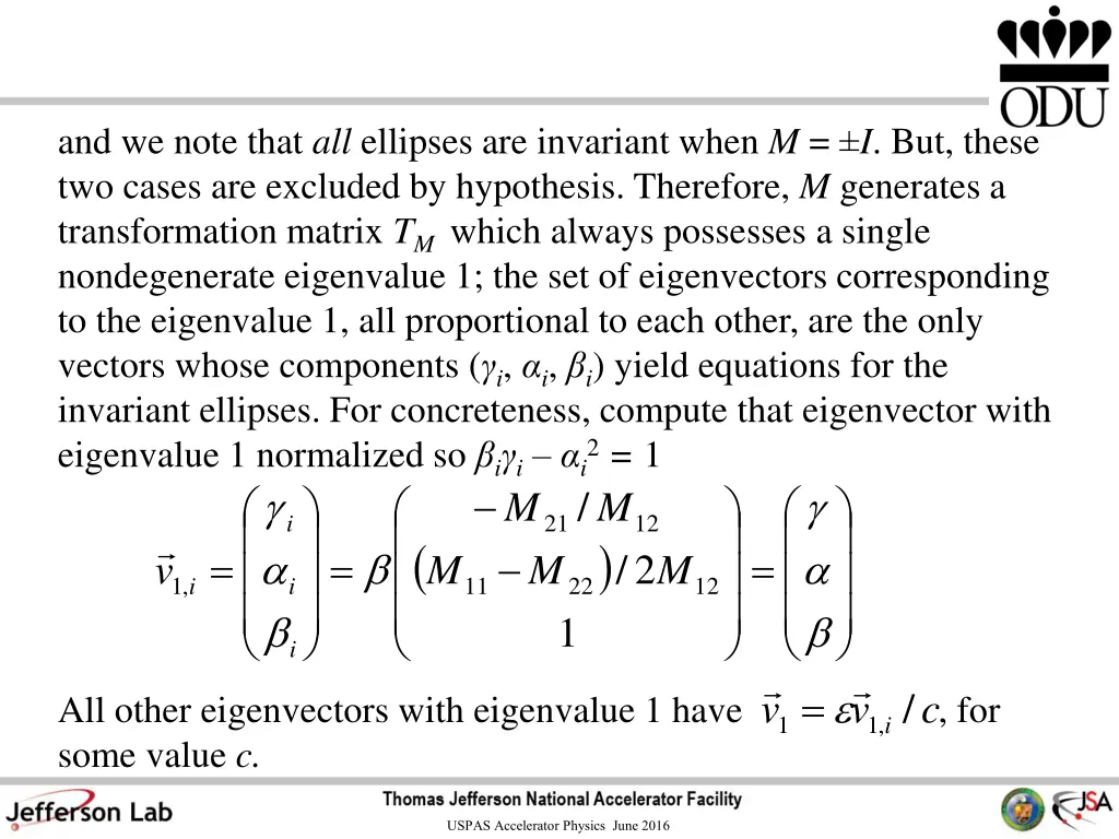 and we note that all ellipses are invariant when