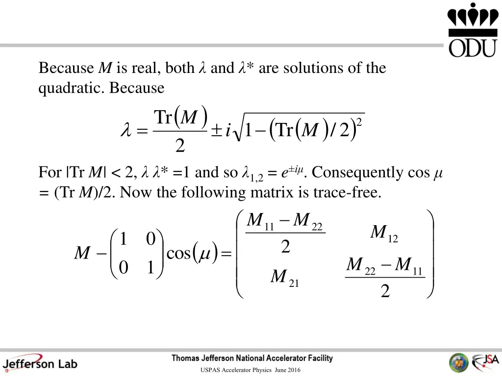 because m is real both and are solutions