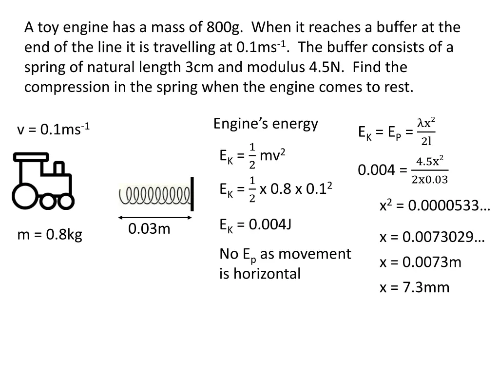 a toy engine has a mass of 800g when it reaches