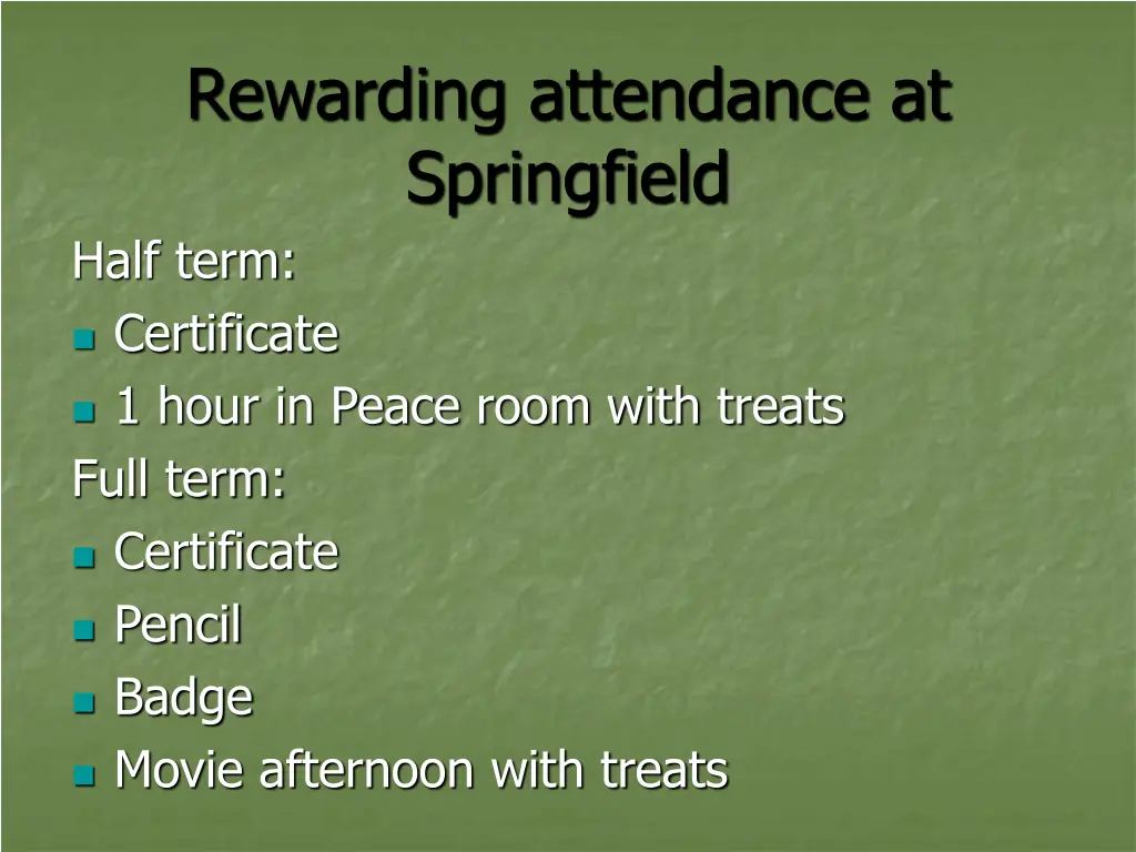 rewarding attendance at springfield half term