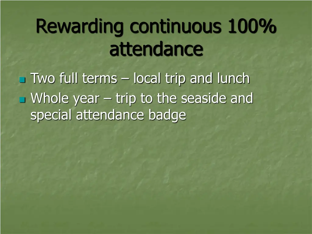 rewarding continuous 100 attendance