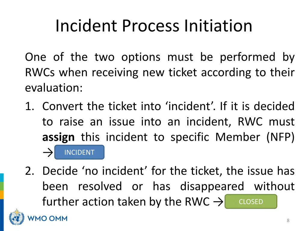 incident process initiation