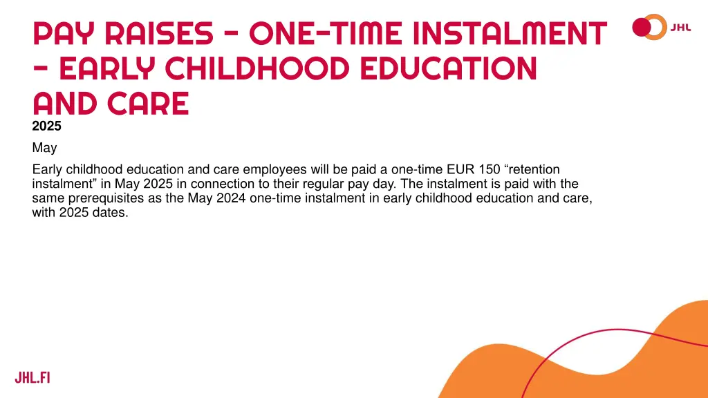 pay raises one time instalment early childhood 1