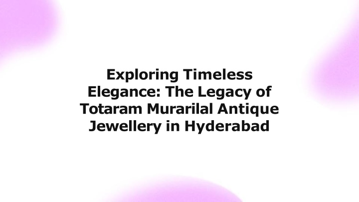 exploring timeless elegance the legacy of totaram