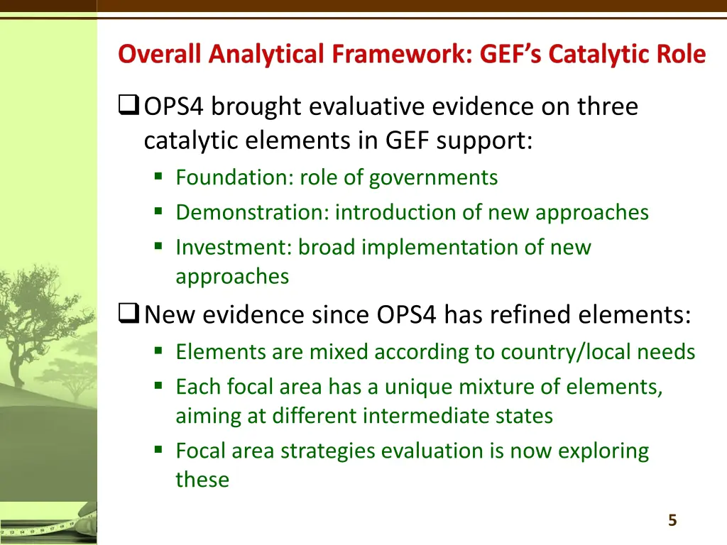 ops4 brought evaluative evidence on three