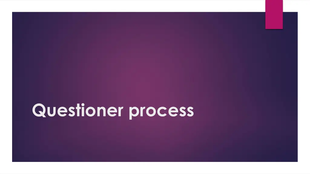 questioner process