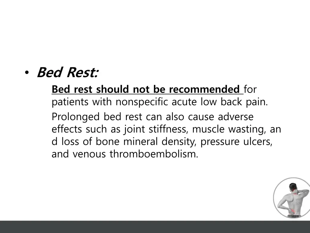 bed rest bed rest should not be recommended