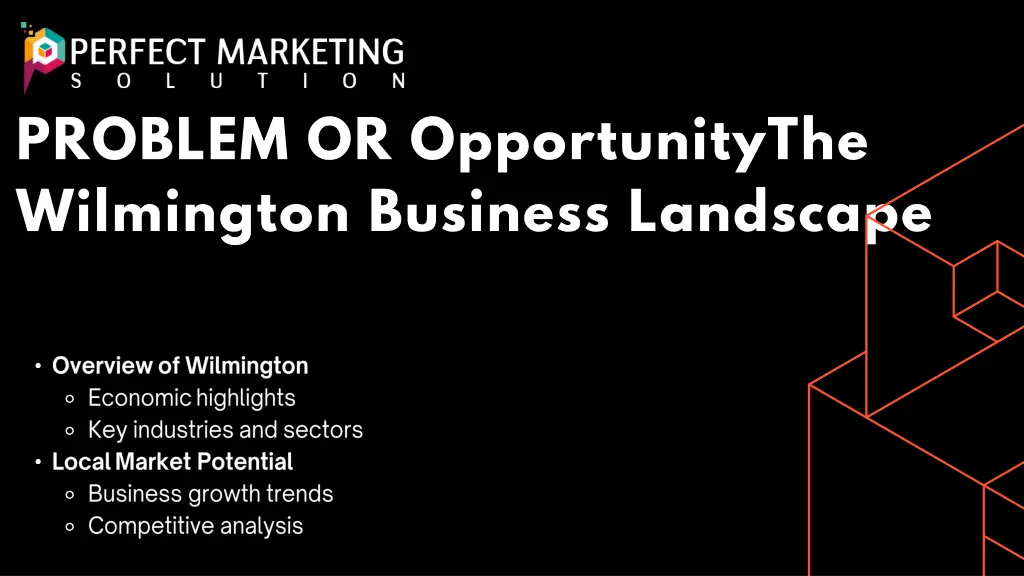 problem or opportunitythe wilmington business