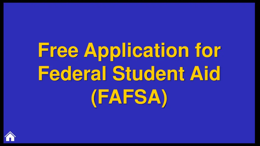 free application for federal student aid fafsa