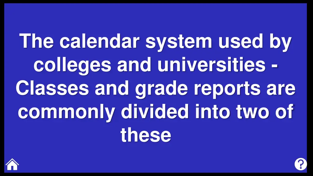 the calendar system used by colleges