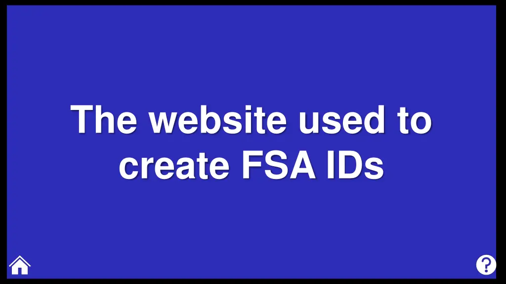 the website used to create fsa ids