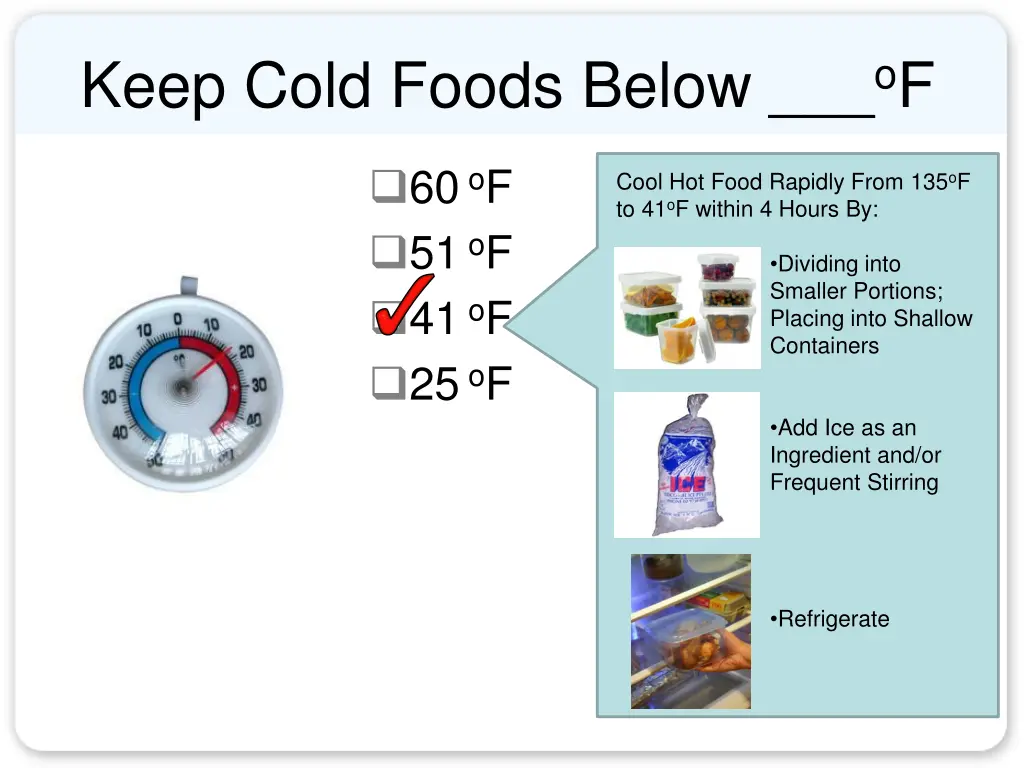 keep cold foods below o f