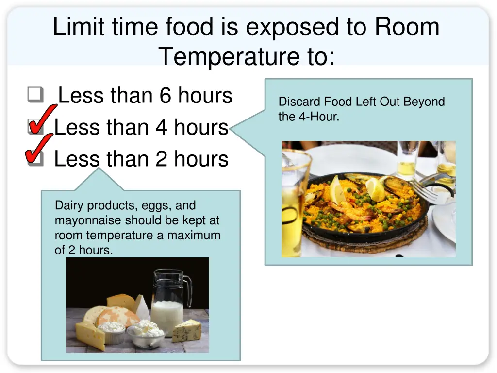 limit time food is exposed to room temperature to