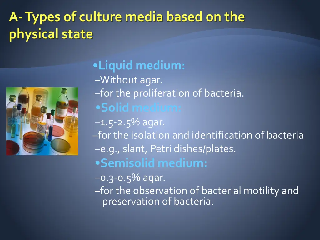 a types of culture media based on the physical