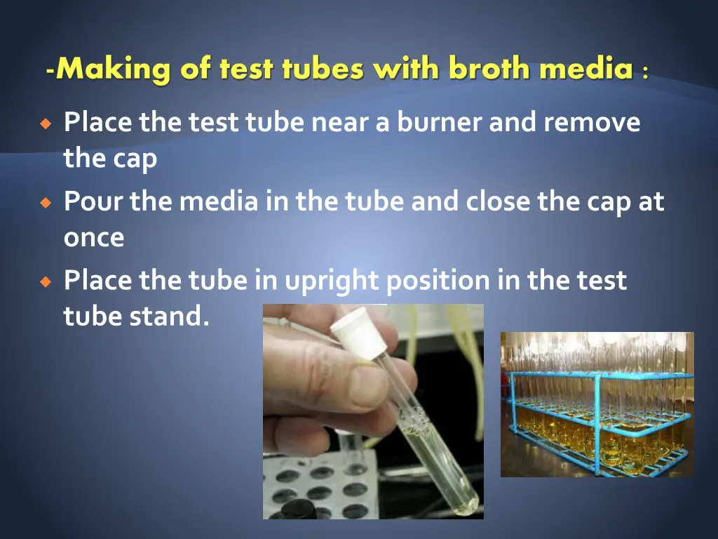 making of test tubes with broth media