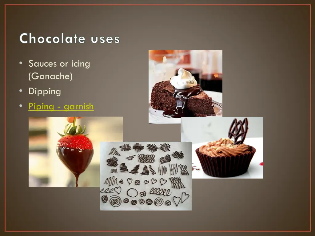 chocolate uses