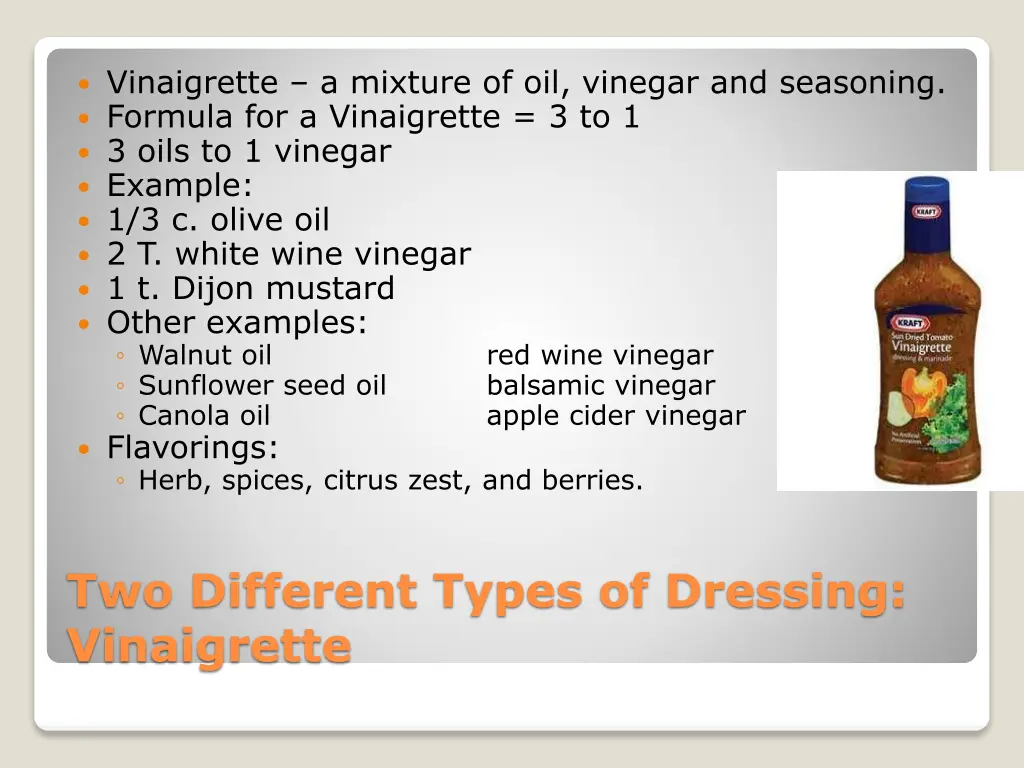 vinaigrette a mixture of oil vinegar