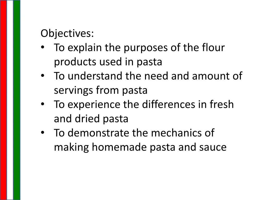 objectives to explain the purposes of the flour