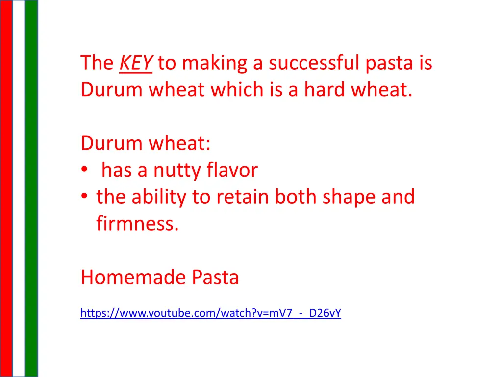 the key to making a successful pasta is durum