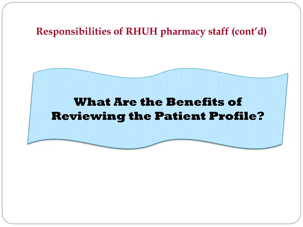 responsibilities of rhuh pharmacy staff cont d 4