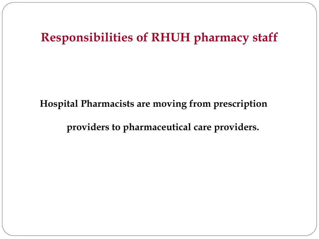 responsibilities of rhuh pharmacy staff