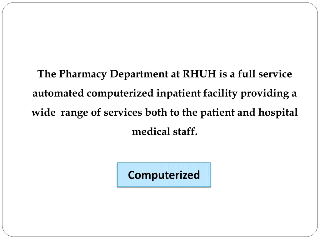 the pharmacy department at rhuh is a full service