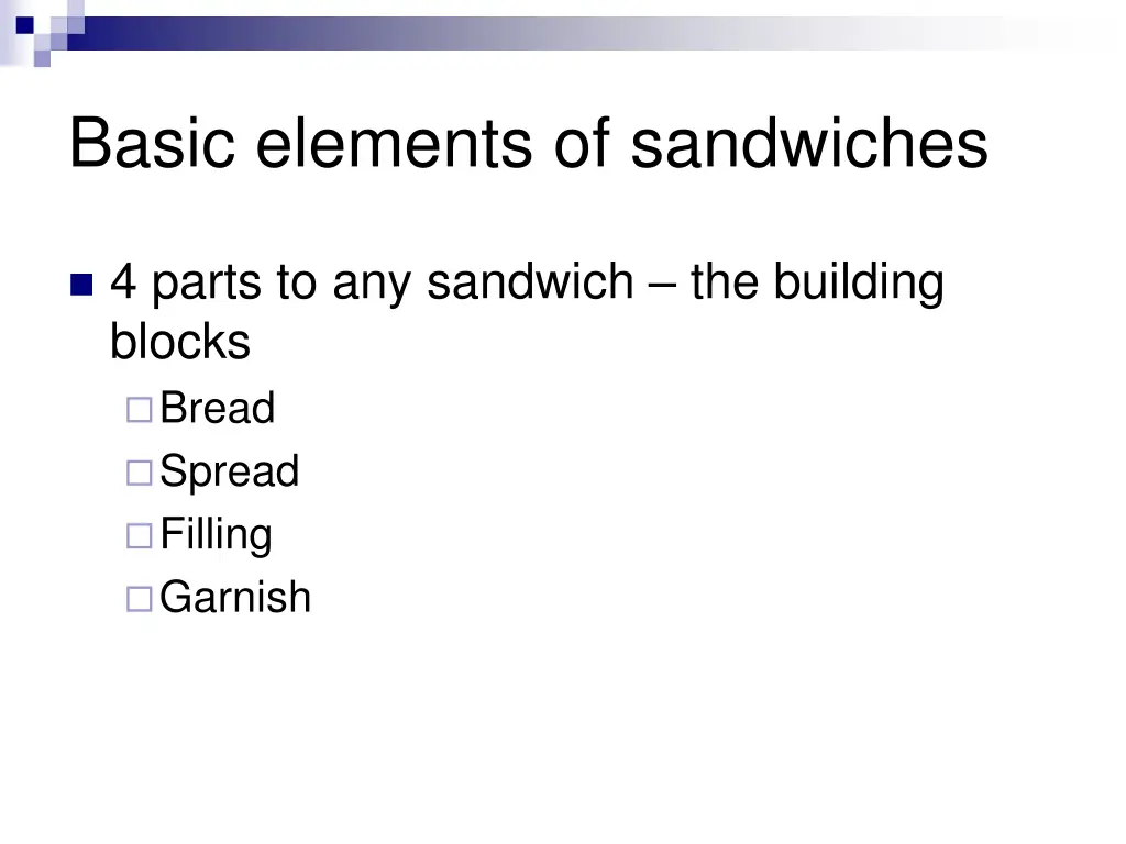 basic elements of sandwiches