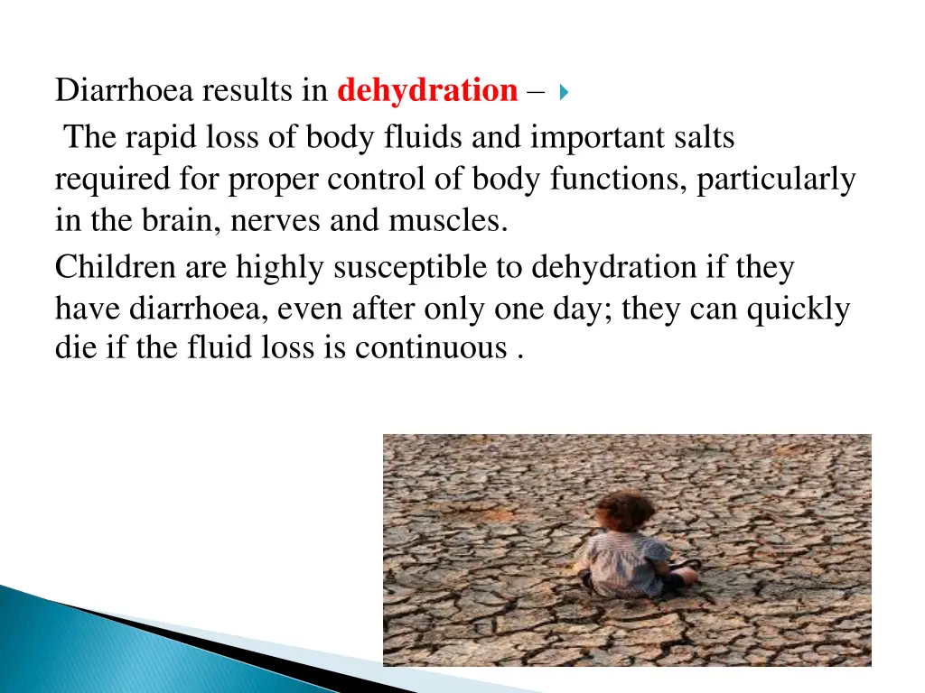 diarrhoea results in dehydration the rapid loss