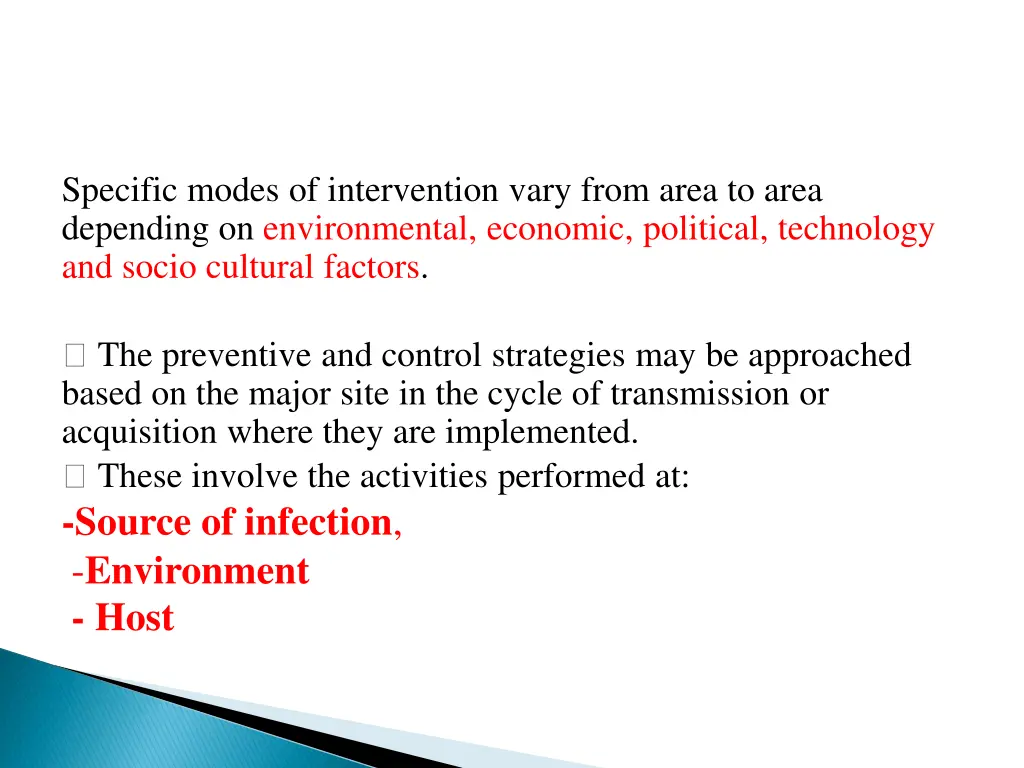 specific modes of intervention vary from area