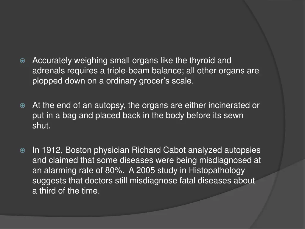 accurately weighing small organs like the thyroid