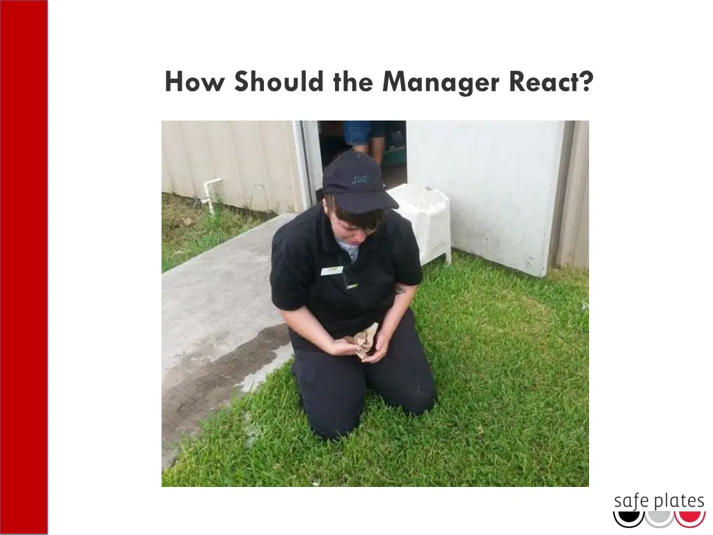 how should the manager react