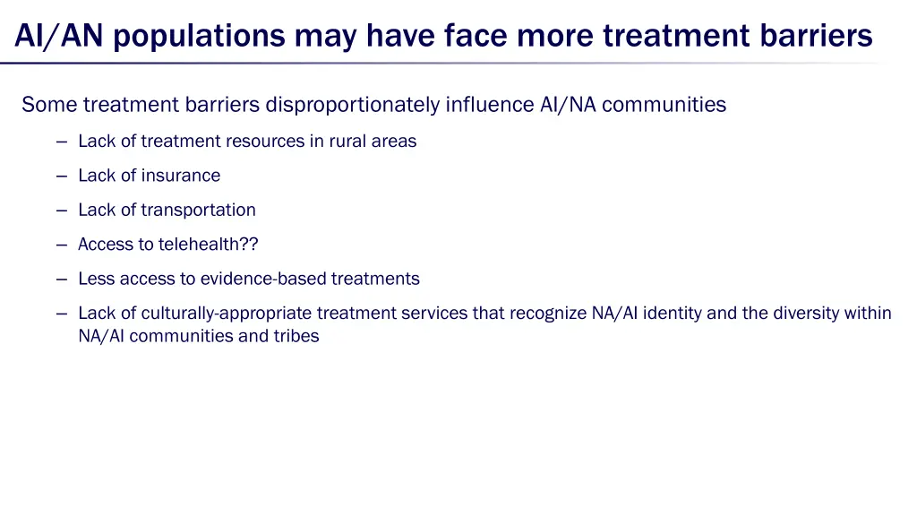 ai an populations may have face more treatment