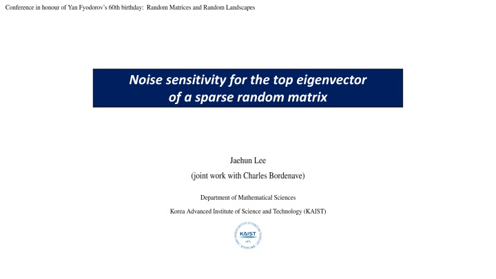 noise sensitivity for the top eigenvector