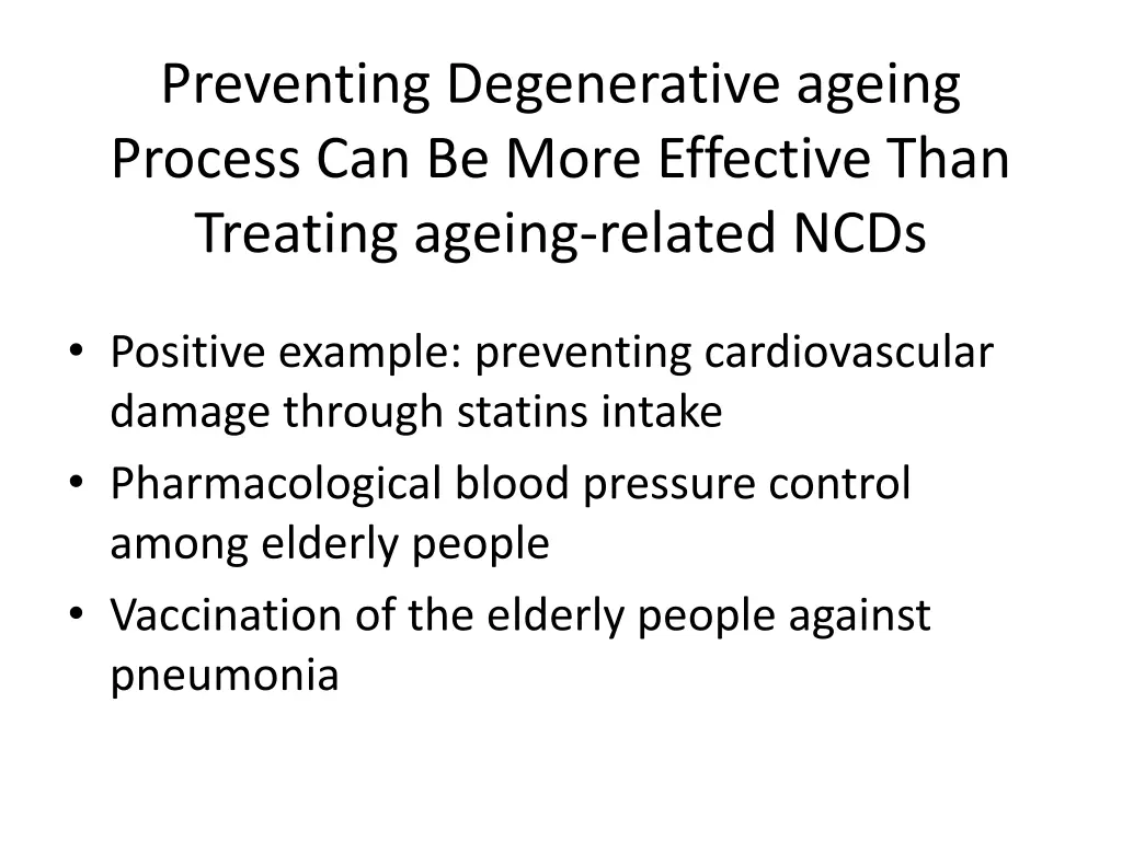 preventing degenerative ageing process