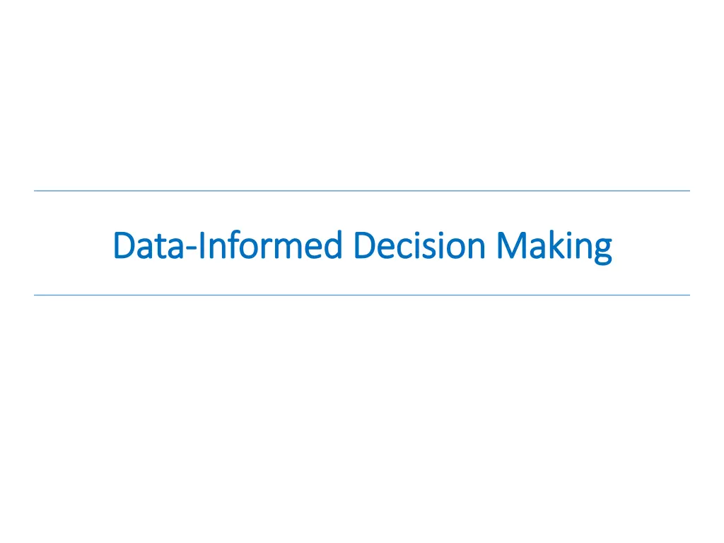 data data informed decision making informed