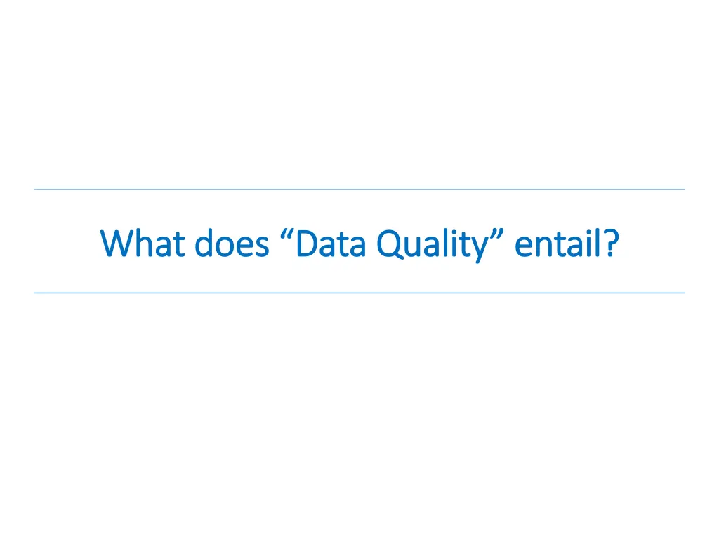 what does data quality entail what does data