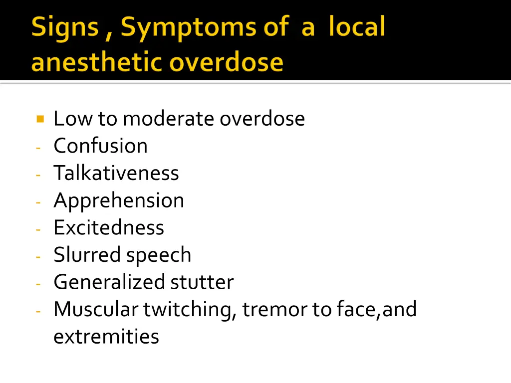 low to moderate overdose confusion talkativeness