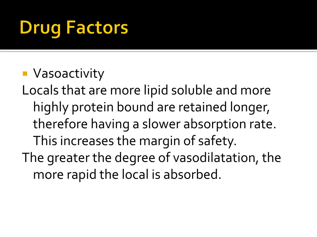 vasoactivity locals that are more lipid soluble