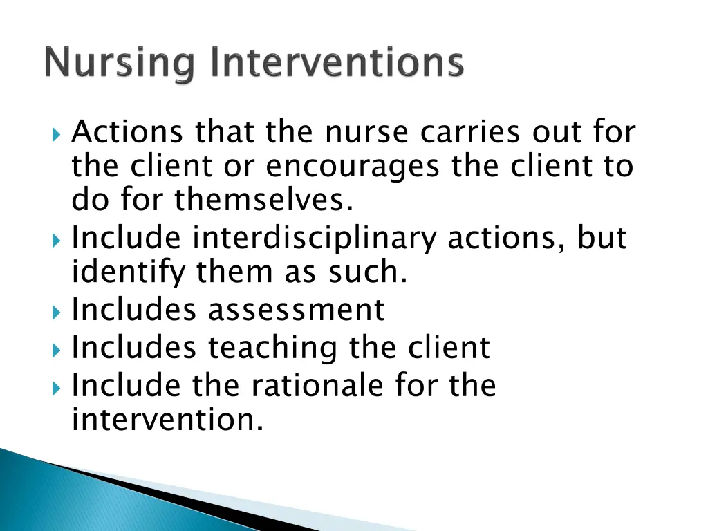 actions that the nurse carries out for the client