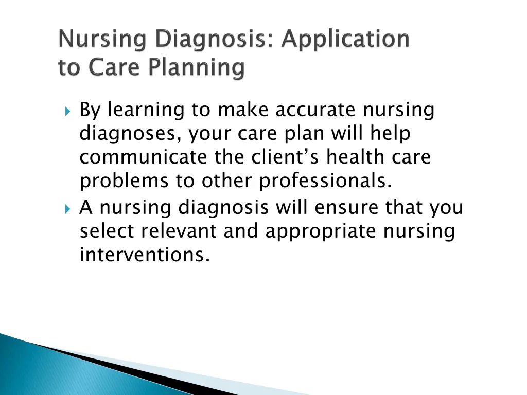 by learning to make accurate nursing diagnoses