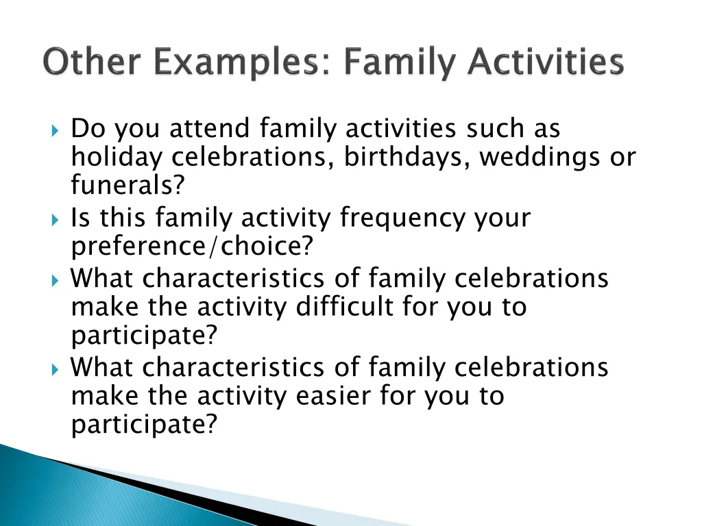 do you attend family activities such as holiday