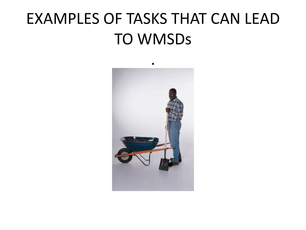 examples of tasks that can lead to wmsds