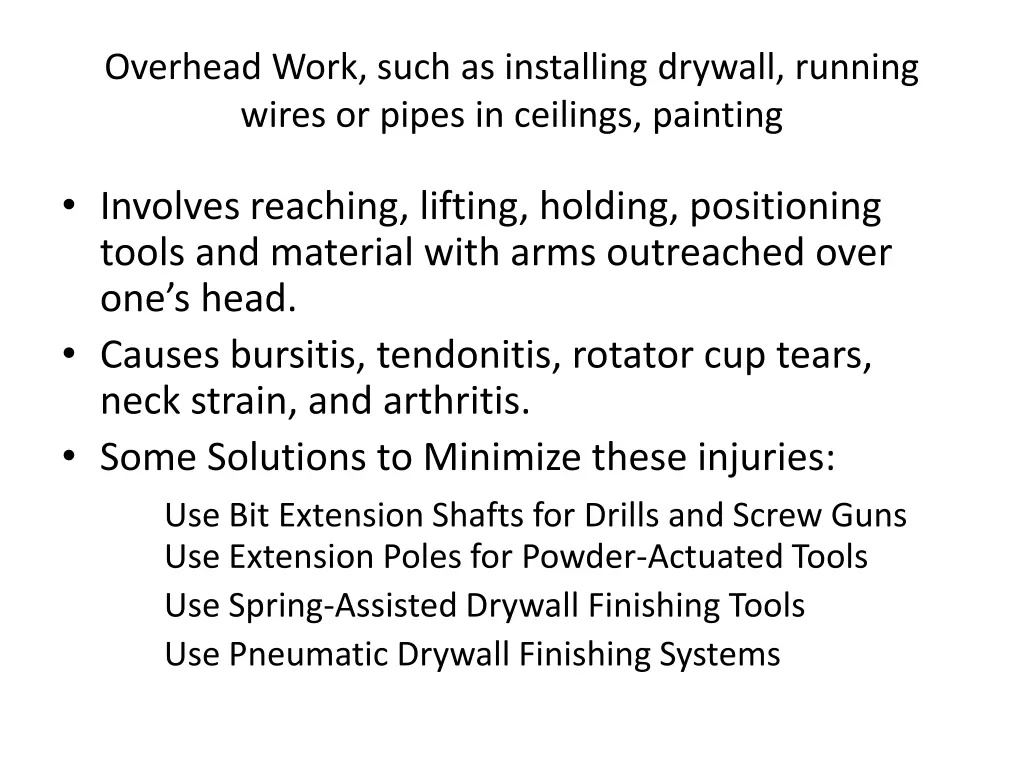 overhead work such as installing drywall running