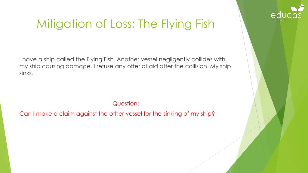 mitigation of loss the flying fish