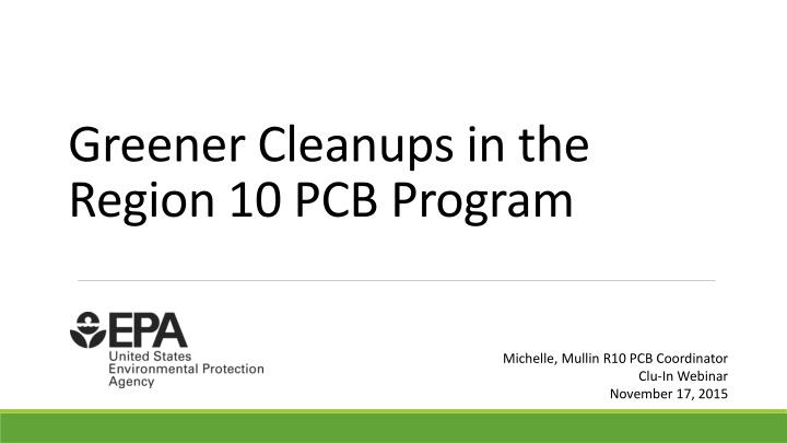 greener cleanups in the region 10 pcb program