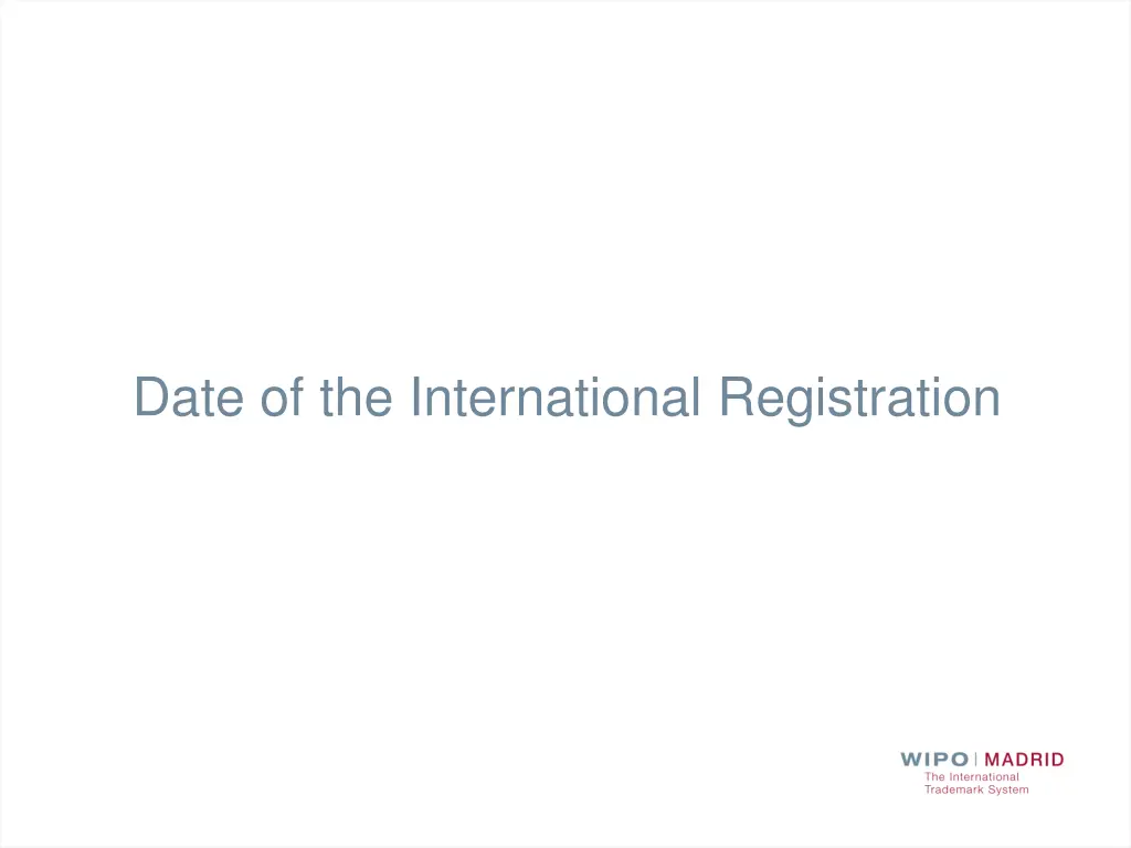 date of the international registration