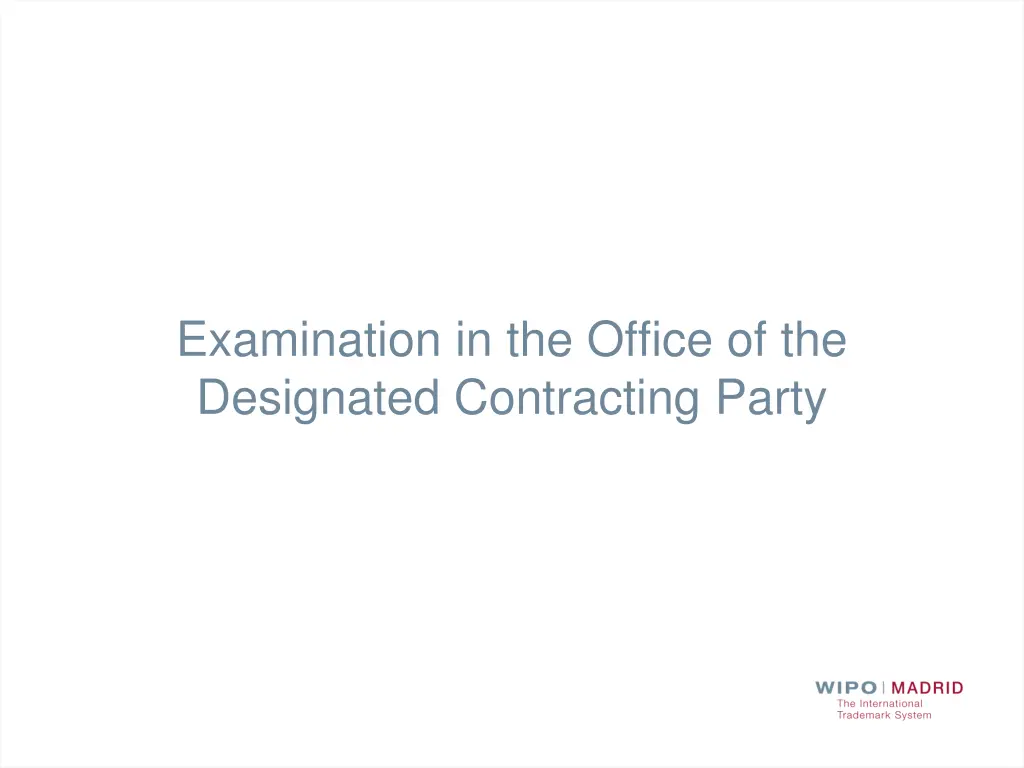 examination in the office of the designated